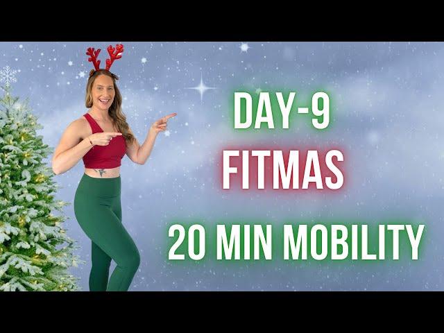 Day 9 of Fitmas: Full-Body Mobility Workout for Flexibility & Recovery 