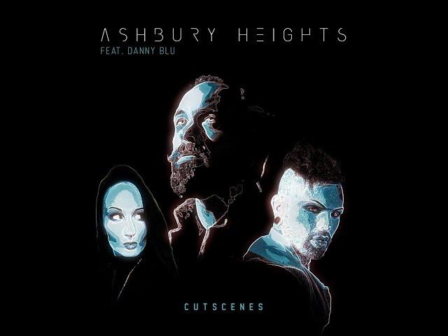 Ashbury Heights feat. Danny Blu - Cutscenes (Official Music Video)