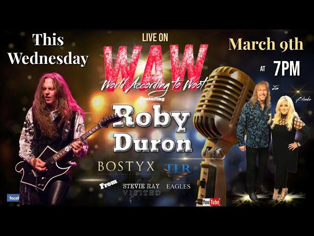 WAW S2/E8 Roby Duron/ Bostyx / TLR / Stevie Ray Visited