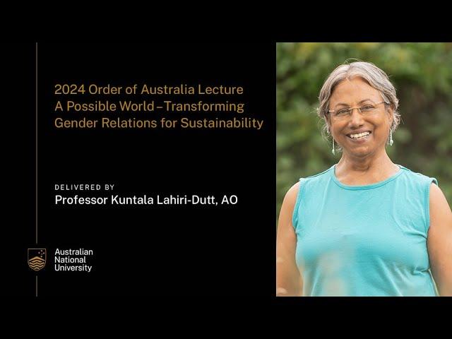 2024 Order of Australia lecture: A Possible World: Transforming Gender Relations for Sustainability