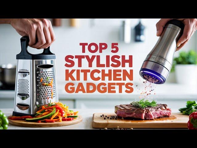 BEST Kitchen Gadgets for a Sleek & Stylish Cooking Experience!