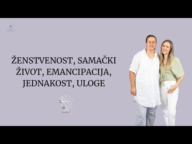 BUDI OSNAŽENA - Ženstvenost, samački život, emancipacija, jednakost, uloge