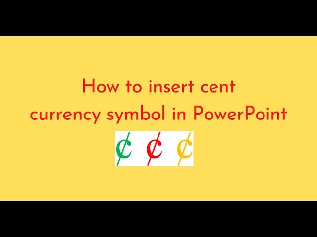 How to insert cent currency symbol in PowerPoint