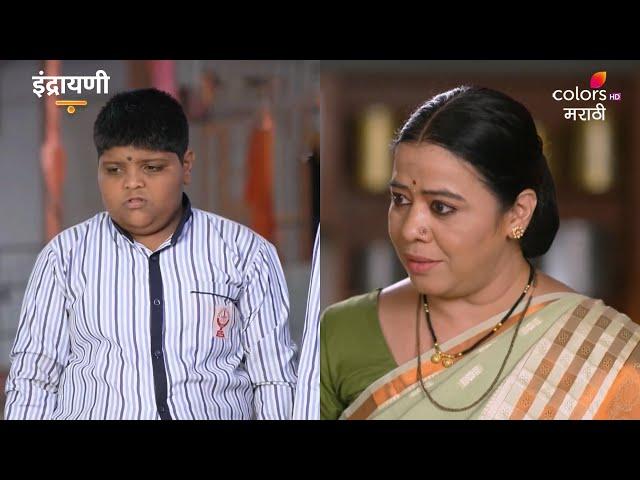 Indrayani | इंद्रायणी | Ep 268 | Colors Marathi