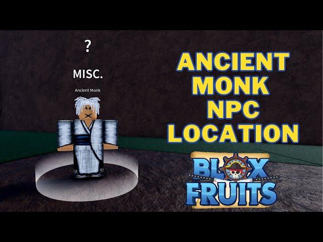 Where is The Ancient Monk in Blox Fruits | Ancient Monk NPC  Location