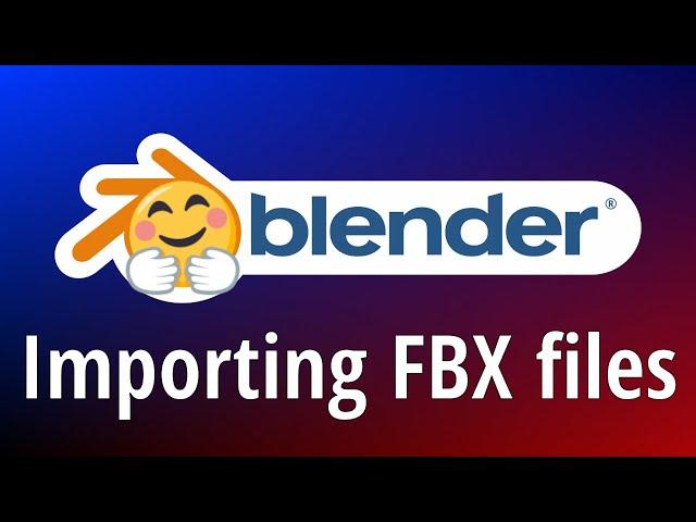 Blender 2.8 - Importing FBX files into Blender