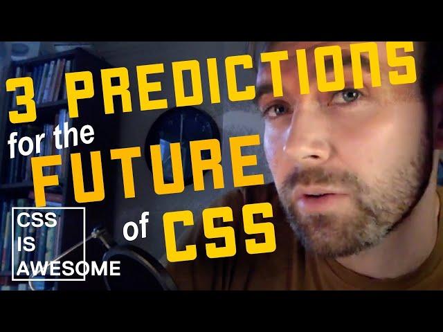 What is the future of css? | CSS is awesome