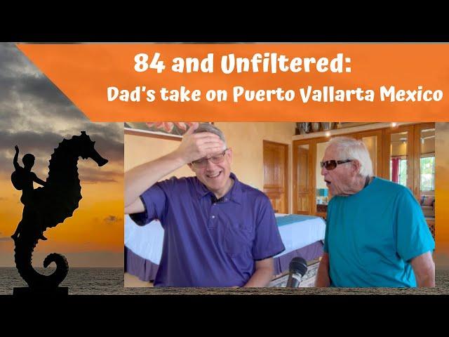 Unfiltered: Dad's take on Puerto Vallarta Mexico