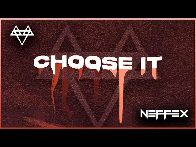 NEFFEX - Choose It ️ [Copyright Free] No.179