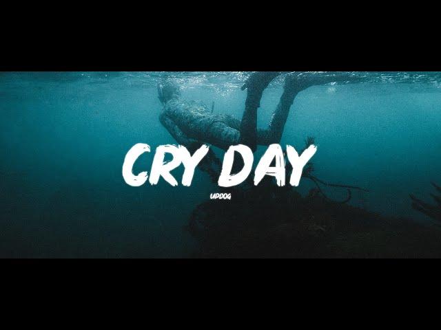 updog - cry day (Lyrics)