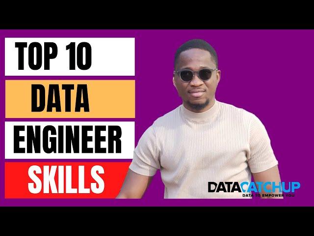 Top 10 Data Engineer Skills