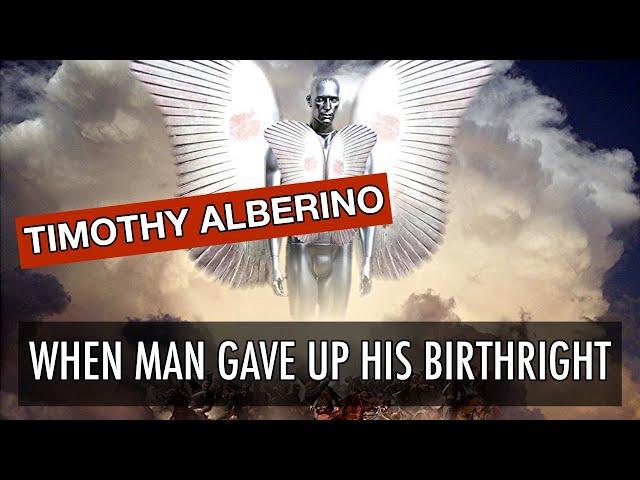 When Man Gave Up His Birthright To The Watchers - With Timothy Alberino | Tough Clips