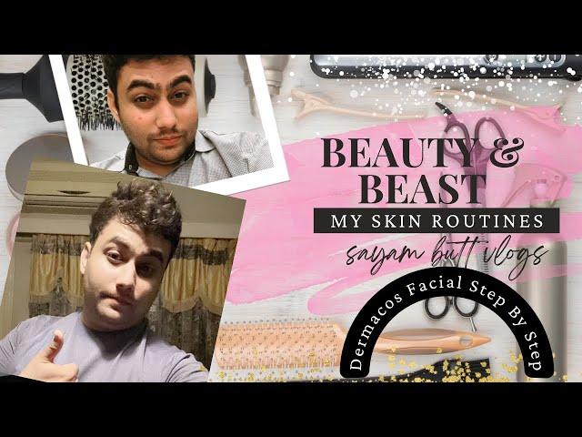 Beauty & Beast : My Skincare Routine || Dermacos Facial Step By Step || Visit AT Hair Saloon