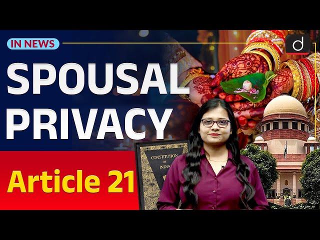 Spousal Privacy | What is Right to Privacy in Marriage?| InNews | Drishti IAS English