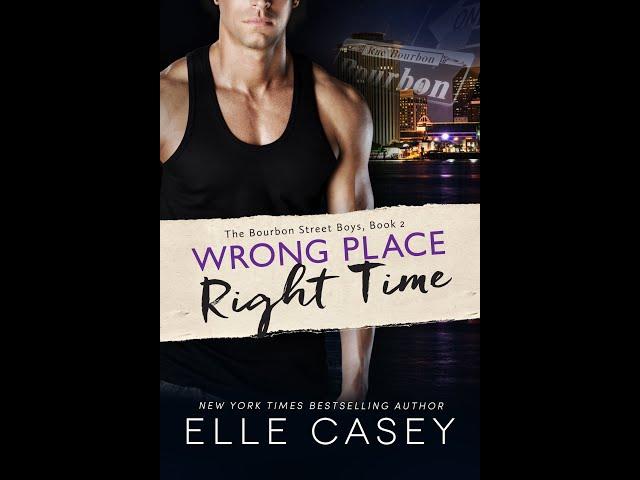 Wrong Place, Right Time by Elle Casey Full Audiobook