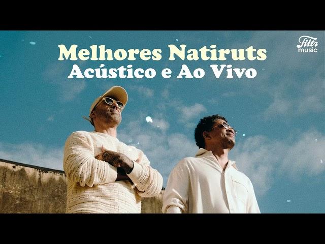 Natiruts | As melhores Acústico e Ao Vivo