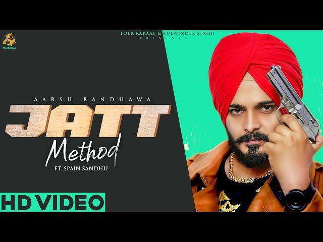 Jatt Method (Official Song) Aarsh Randhawa Ft. Spain Sandhu | Folk Rakaat| 2020