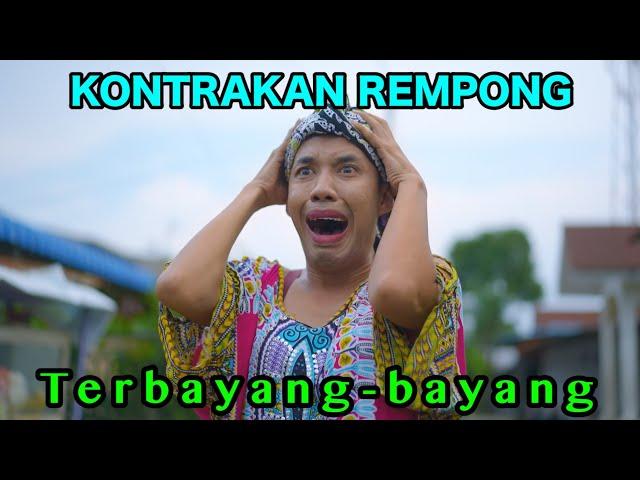 TERBAYANG -BAYANG || KONTRAKAN REMPONG EPISODE 887