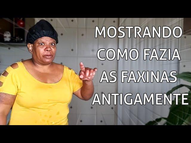 Mostrando como eu fazia as faxinas de antigamente 