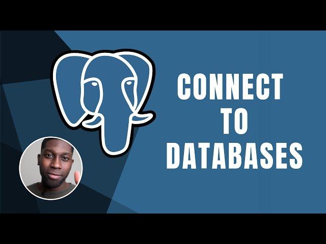 PostgreSQL: How to Connect to Databases | Course | 2019