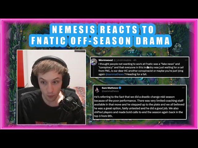 Nemesis Reacts to FNATIC Off-Season DRAMA  [CLASSIC]