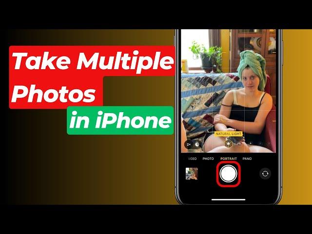 How to Take Multiple Photos in iPhone