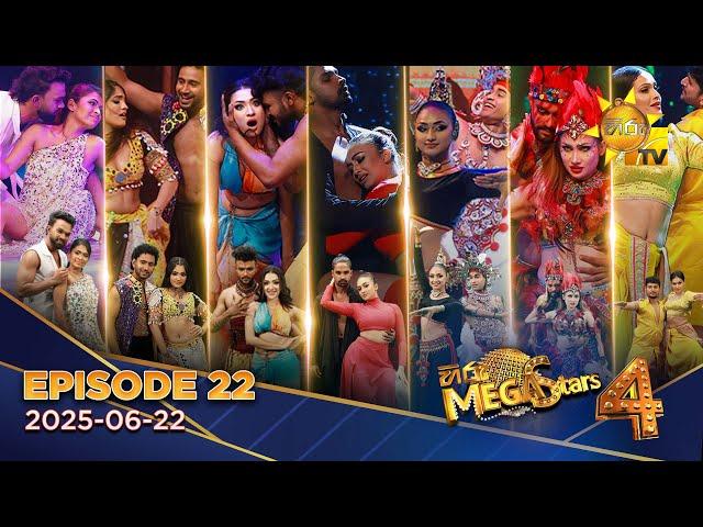 Hiru Mega Stars - Season 04 | FINAL 7  | EPISODE 22 | 2025-06-22