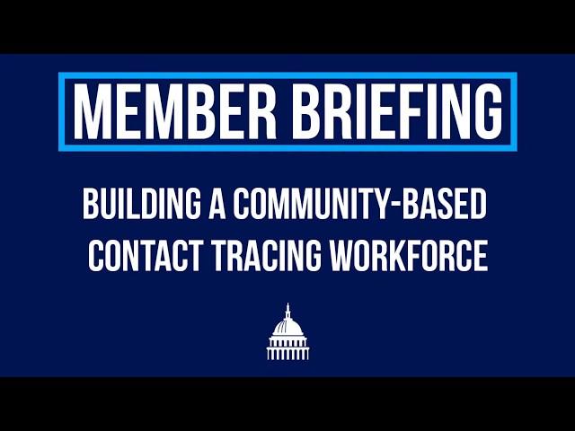 Member Briefing: Building a Community-Based Contact Tracing Workforce