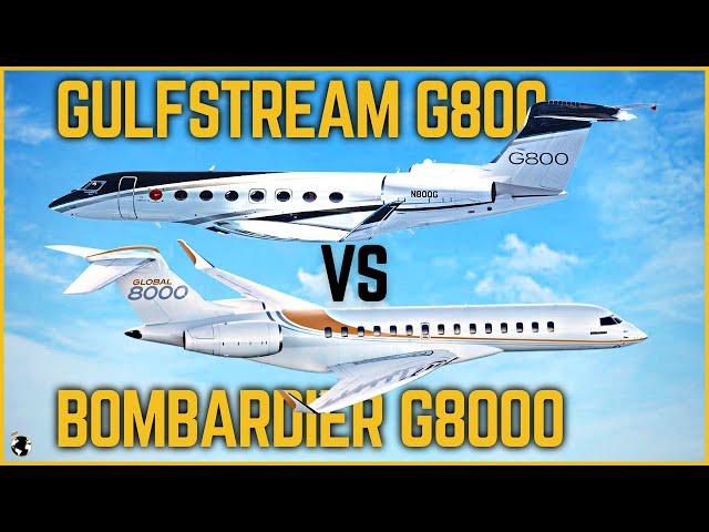 Bombardier Global 8000 VS Gulfstream G800