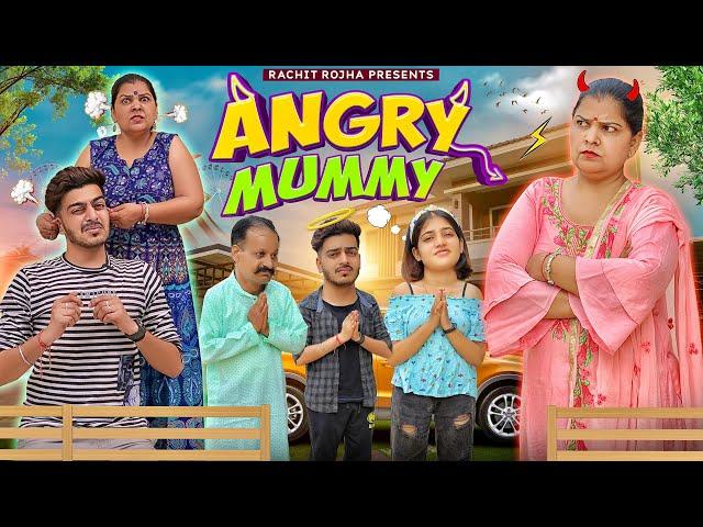 ANGRY MUMMY || Rachit Rojha