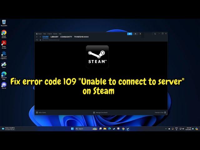 (FIXED) error code 109 "Unable to connect to server" on Steam - 2024