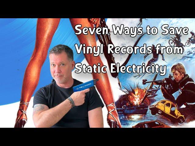 Seven Ways to Save Vinyl Records from  Static Electricity