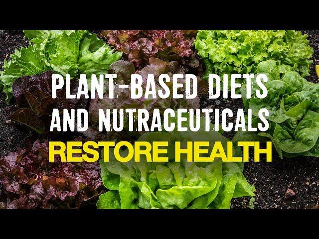 Plant-Based Diets and Nutraceuticals Restore Health (Sunil Pai, MD Interview)