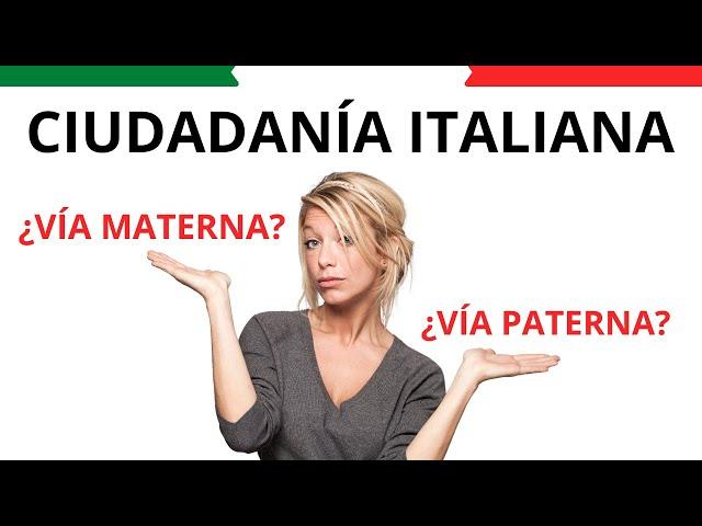 CIUDADANÍA ITALIANA POR VÍ A MATERNA O PATERNA EN 2024