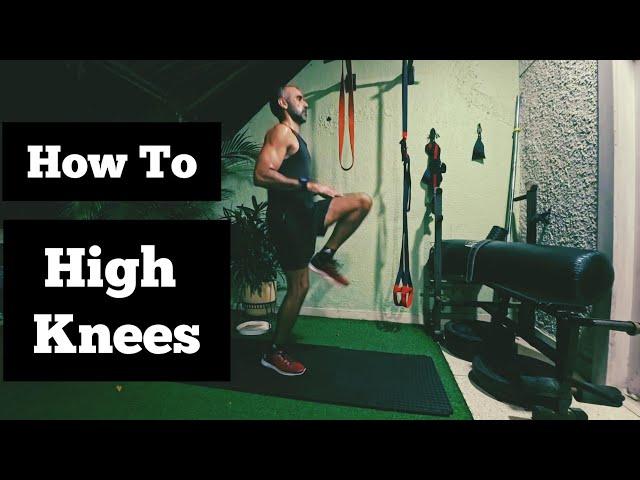 How To Do High Knees - A Quick Workout