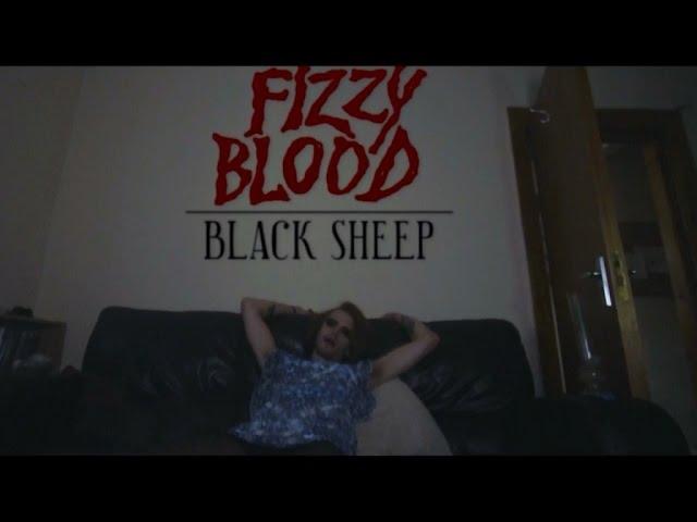 Fizzy Blood - Black Sheep (Official Video)