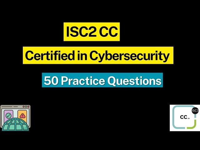 ISC2 CC - Certified in Cybersecurity Exam Prep | 50 Practice Questions and Answers - Part 1