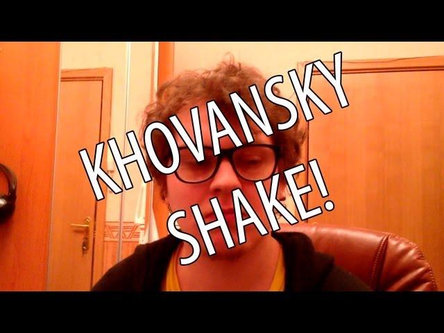 KHOVANSKY SHAKE