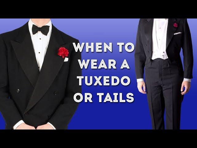 When to Wear a Tuxedo or Tails: Proper Black- & White-Tie Events