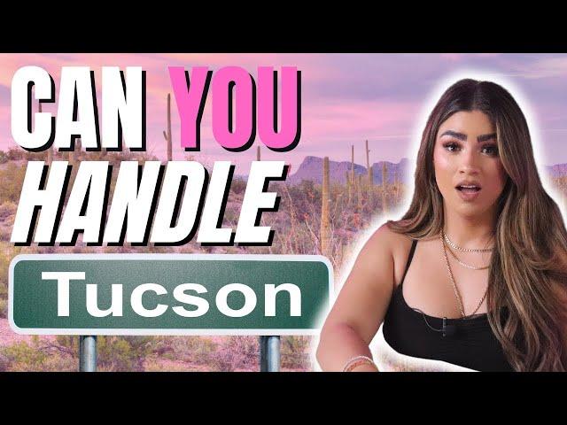 AVOID Moving to Tucson AZ UNLESS You Can Handle These 10 Facts