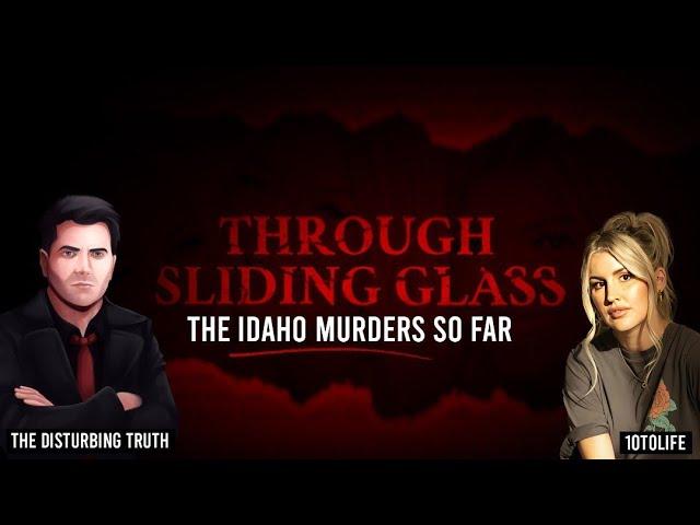 Idaho Murders Documentary | The Idaho 4 Murders & Bryan Kohberger | Behind Sliding Glass