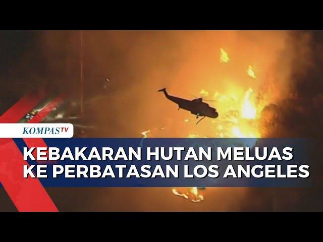 Kebakaran Hutan Meluas ke Perbatasan Los Angeles, Pemadaman Dilakukan dengan Water Bombing