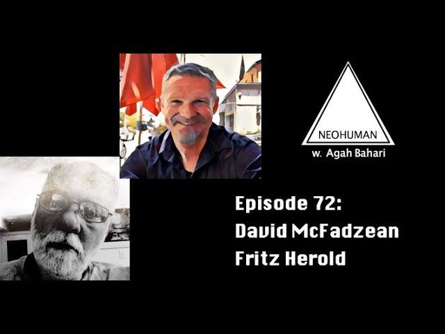 NEOHUMAN #72 :: David McFadzean, Fritz Herold