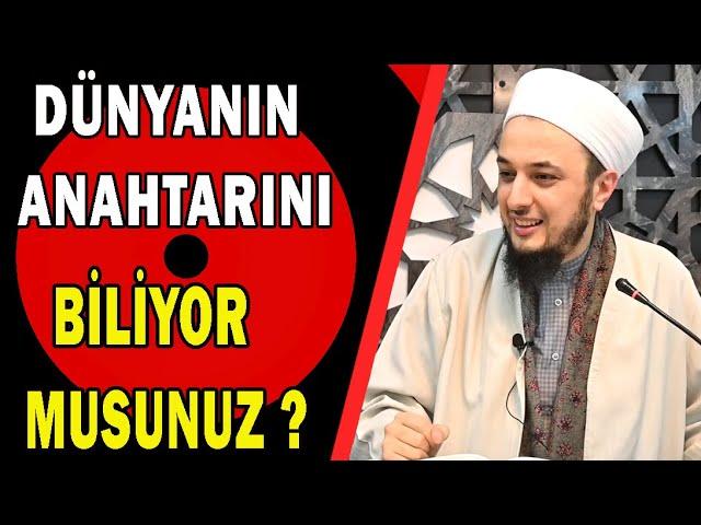 DÜNYANIN ANAHTARINI BİLİYORMUSUNUZ ? / Emrullah Aktürk