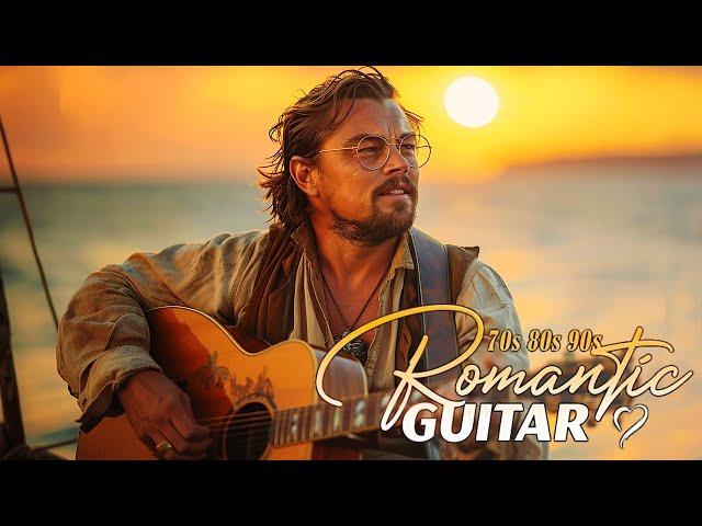 Great Romantic Guitar Music For Ultimate Relaxation - Best Guitar Songs Ever