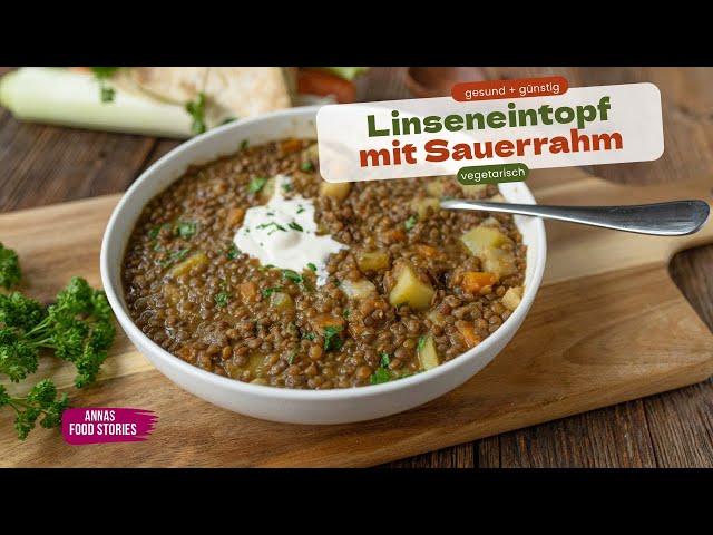 Eintopf Rezepte - Linseneintopf oder Linsensuppe mit Sauerrahm - gesund und günstig