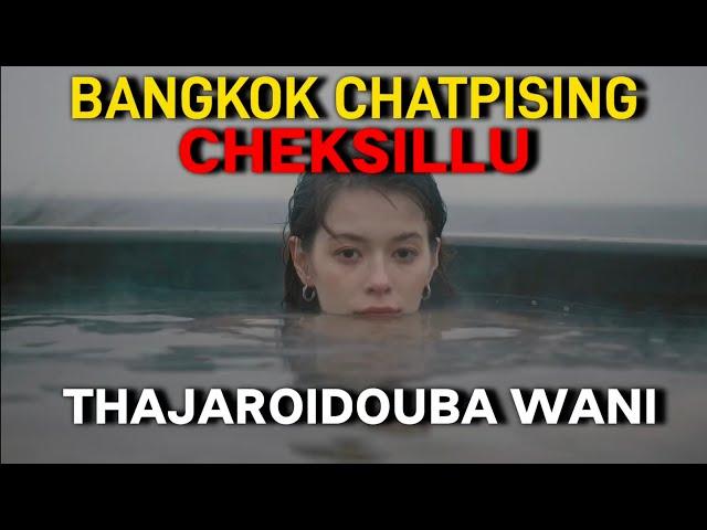 Bangkok Chatpising Cheksillu, Thajaroidouba Wani