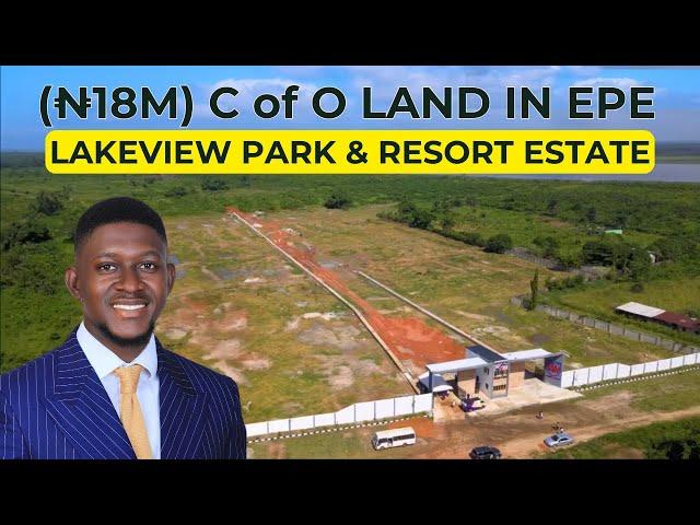 Most Affordable C of O Land For Sale In Epe Lagos | Lakeview Park & Resort Estate