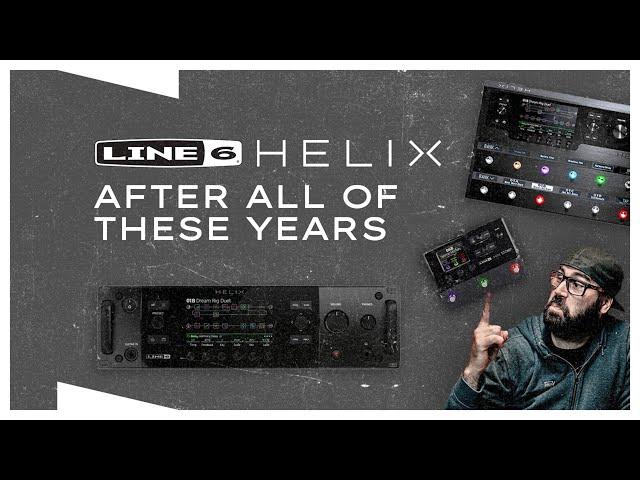 Line 6 Helix | After All of These Years