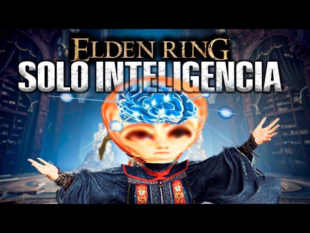 Elden Ring Pero Solo Subo Inteligencia